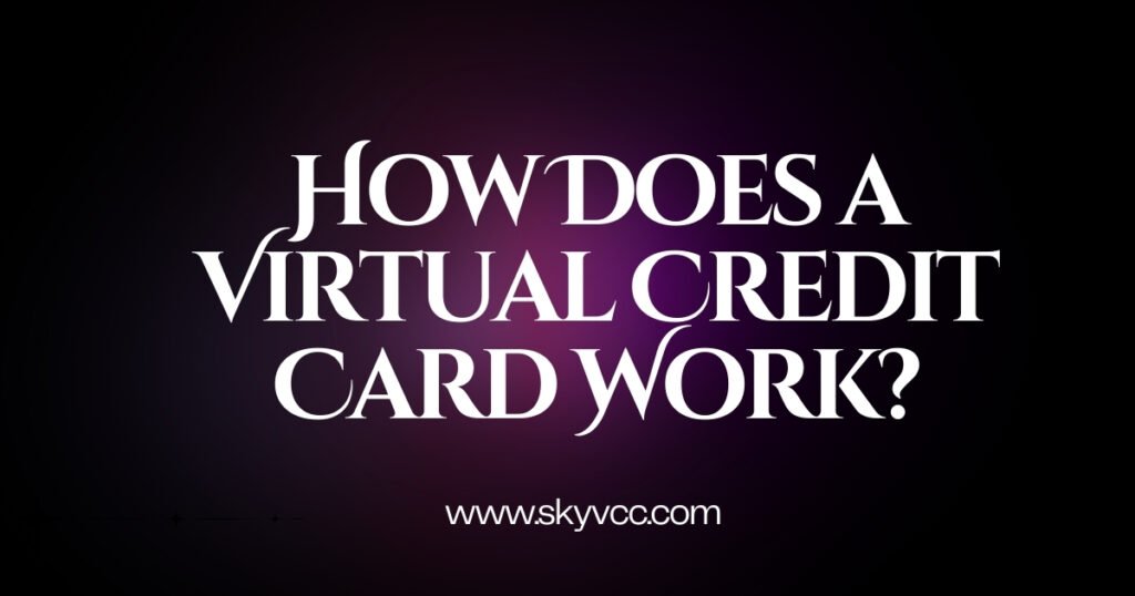 virtual credit card work